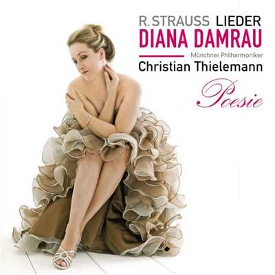 Strauss: Lieder/Diana Damrau／Munchner Philharmoniker／Christian Thielemann