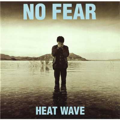 アルバム/NO FEAR/HEATWAVE