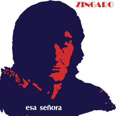 アルバム/Esa Senora (Remasterizado 2022)/Zingaro