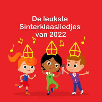 アルバム/De leukste Sinterklaasliedjes van 2022/Various Artists