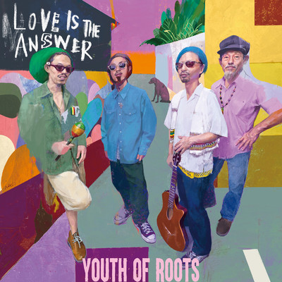 LOVE IS THE ANSWER/Youth of Roots