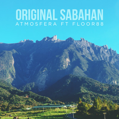 Original Sabahan (featuring Floor 88)/Atmosfera