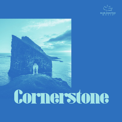 Cornerstone/Maranatha！ Music