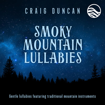 アルバム/Smoky Mountain Lullabies/クレイグ・ダンカン