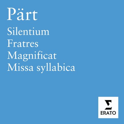 Part: Silentium, Fratres, Magnificat & Missa syllabica/Various Artists