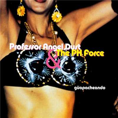 Gozando este ritmo/Profesor Angel Dust & The Ph Force