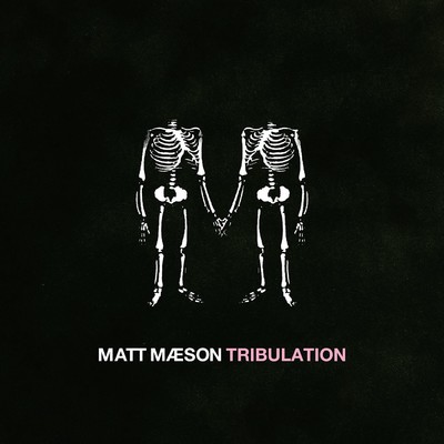 シングル/Tribulation/Matt Maeson
