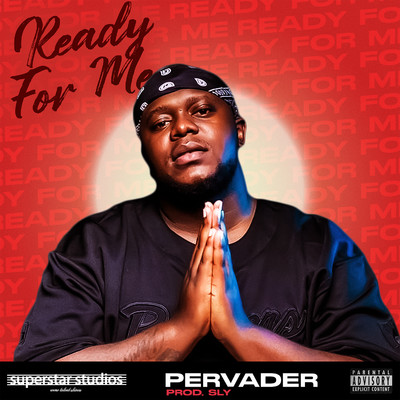 Ready For Me/Pervader
