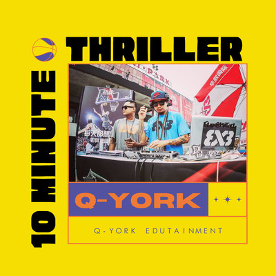 シングル/10 Minute Thriller/Q-York