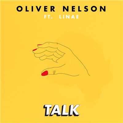 シングル/Talk (feat. Linae)/オリヴァー・ネルソン