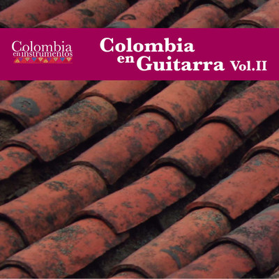 Colombia en Guitarra Vol.II (Colombia en Instrumentos 14)/Marcelo Alfonso Valero