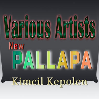 New Pallapa Kimcil Kepolen/Various Artists