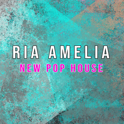 New Pop House/Ria Amelia