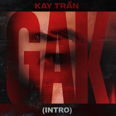 シングル/GAK (Intro)/Kay Tran