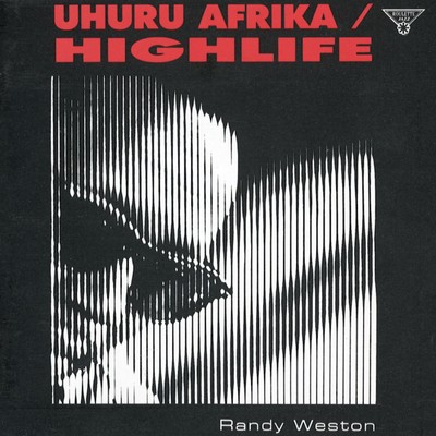 アルバム/Uhuru Africa ／ Highlife/Randy Weston