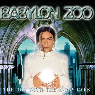 The Boy With The X-Ray Eyes/Babylon Zoo