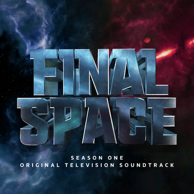 Final Space: Season 1 (Original Television Soundtrack)/Final Space