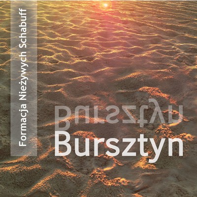 シングル/Bursztyn/Formacja Niezywych Schabuff