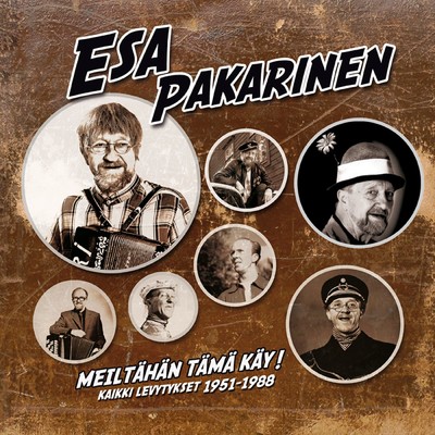アルバム/Meiltahan tama kay！ - Kaikki levytykset 1951-1988/Esa Pakarinen