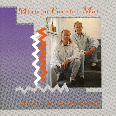 アルバム/Nain kay haaveiden/Mika ja Turkka Mali