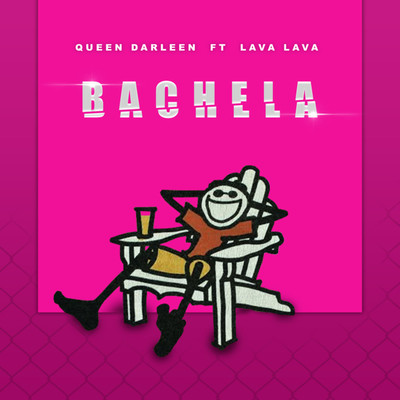 シングル/Bachela (feat. Lava Lava)/Queen Darleen