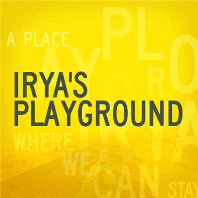 シングル/A Place Where We Can Stay/Irya's Playground