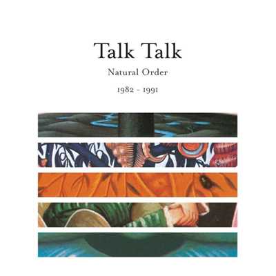 Natural Order 1982 - 1991/Talk Talk