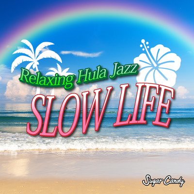 アルバム/Relaxing Hula Jazz ”Slow Life”/RELAX WORLD