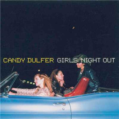 Girls Night Out/Candy Dulfer