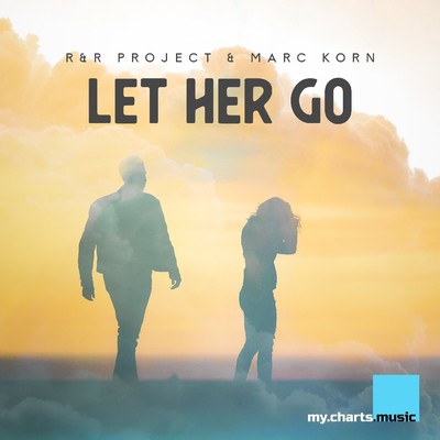 シングル/Let Her Go (Extended Mix)/R&R Project & Marc Korn