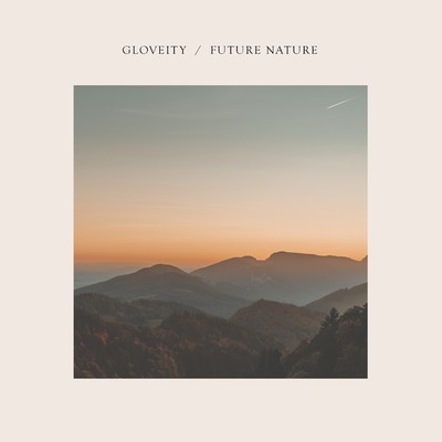 アルバム/Future Nature/Gloveity