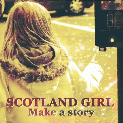 Make a story/SCOTLAND GIRL