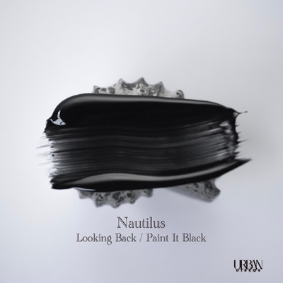 Looking Back ／ Paint It Black/NAUTILUS