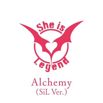 シングル/Alchemy (SiL Ver.)/She is Legend