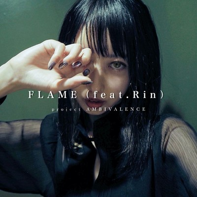 シングル/FLAME (feat. Rin)/project AMBIVALENCE