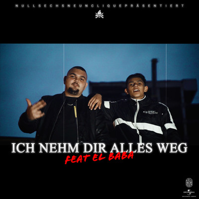 シングル/Ich nehme dir alles weg (Explicit) (featuring El Baba)/Mufasa069