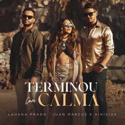 Terminou Com Calma/Lauana Prado／Juan Marcus & Vinicius