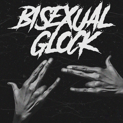 シングル/Bisexual Glock (Clean)/BBG Steppaa