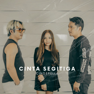 シングル/Cinta Segitiga/Cind3rella