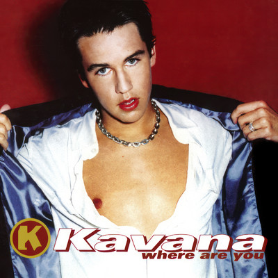 Where Are You (Live)/Kavana