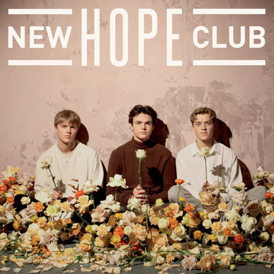アルバム/New Hope Club/ニュー・ホープ・クラブ