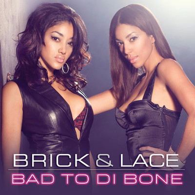 Bad To Di Bone (Digital Dog Urban Edit)/ブリック&レイス