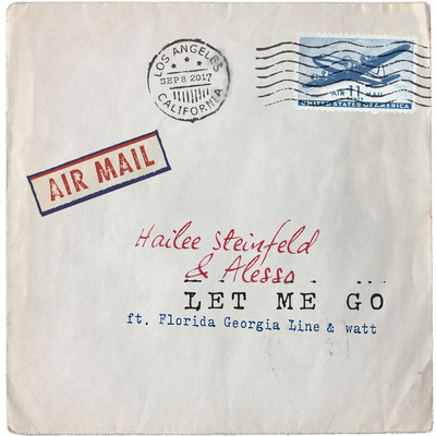 Let Me Go (featuring Florida Georgia Line, WATT)/ヘイリー・スタインフェルド／アレッソ