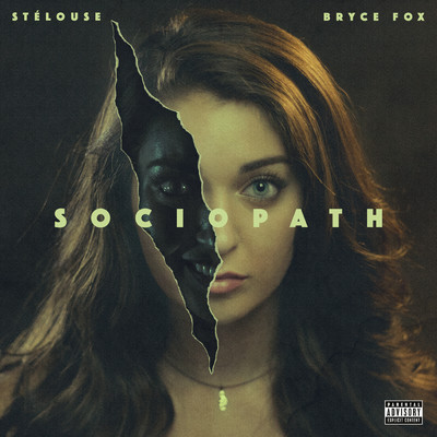 シングル/Sociopath (Explicit) (featuring Bryce Fox)/SteLouse