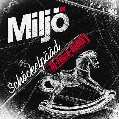 アルバム/Schockelpaad (DJ Fosco Remix)/Miljo