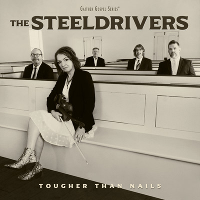 Tougher Than Nails/ザ・スティールドライヴァーズ