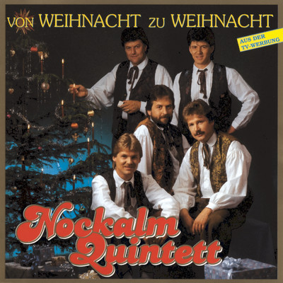 Das Licht der heiligen Nacht/Nockalm Quintett／Kastelruther Spatzen／Alpentrio Tirol／Albin Berger