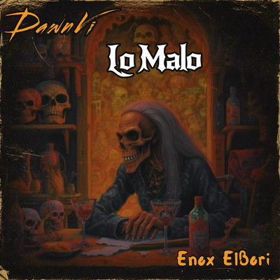 Lo Malo (feat. Enox ElBori)/DawnVi