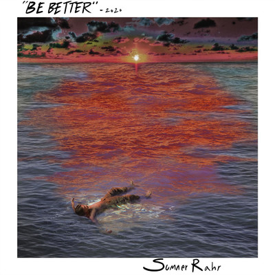 Be Better/Sumner Rahr