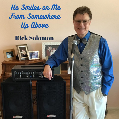 シングル/He Smiles on Me From Somewhere Up Above/Rick Solomon